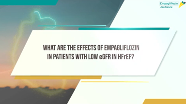 Empagliflozin (JARDIANCE) in low eGFR HFrEF patients